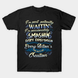 Hamilton quote. Smashin'! T-Shirt